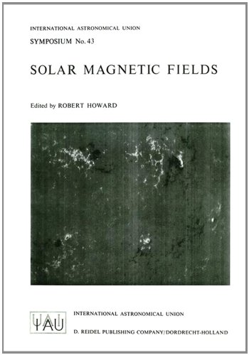 Solar Magnetic Fields (International Astronomical Union Symposia)
