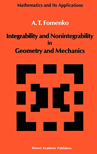 Integrability and Nonintegrability in Geometry and Mechanics (Mathematics and its Applications, 31)