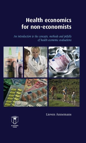 Health Economics for Non-Economists: An Introduction to the Concepts, Methods and Pitfalls of Health Economic Evaluations