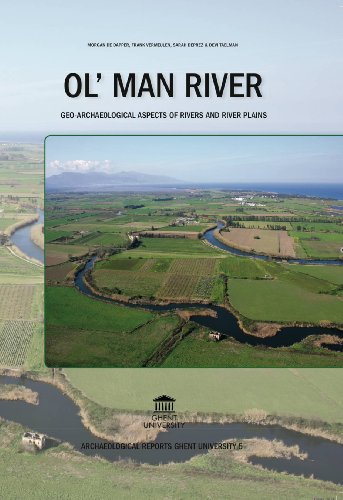 Ol' Man River: Geo-archaeological Aspects of Rivers and River Plains (Archaeological Reports Ghent University)