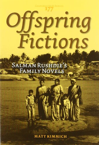 Offspring Fictions: Salman Rushdie S Family Novels. (Costerus New Series)