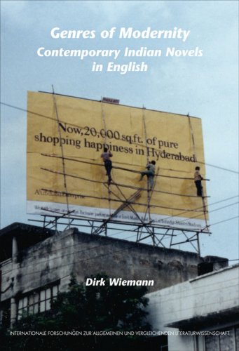 Genres of Modernity: Contemporary Indian Novels in English. (Internationale Forschungen Zur Allgemeinen Und Vergleichenden Literaturwissenschaft)