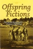 Offspring Fictions: Salman Rushdie S Family Novels. (Costerus New Series)