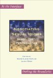 Negotiating Sexual Idioms: Image, Text, Performance. (At the Interface)
