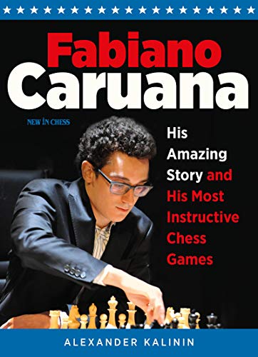 Book Cover Fabiano Caruana: His Amazing Story and His Most Instructive Chess Games