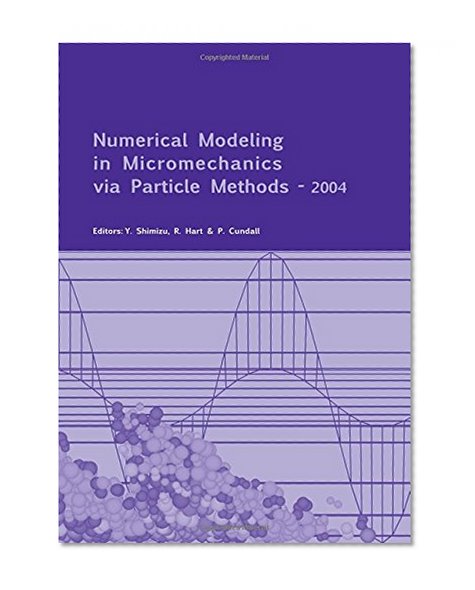 Numerical Modeling in Micromechanics via Particle Methods - 2004: Proceedings of the 2nd International PFC Symposium, Kyoto, Japan, 28-29 October 2004