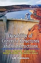 Durability of Concrete Structures and Constructions: Silos, Bunkers, Reservoirs, Water Towers, Retaining Walls