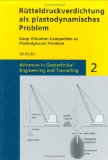 Rutteldruckverdichtung Als Plastodynamisches Problem / Deep Vibration Compaction as Plastodynamic Problem (Advances in Geotechnical Engineering & Tunneling)