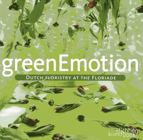 Green Emotion: Dutch Floristry at the Folirade