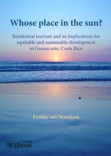 Whose place in the sun?: Residential tourism and its implications for equitable and sustainable development in Guanacaste, Costa Rica