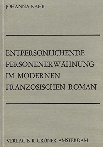 EntpersÃ¶nlichende PersonenerwÃ¤hnung im modernen franzÃ¶sischen Roman: Untersuchungen zur Grammatik und Poetik narrativer Texte (Beihefte zu Poetica) (German Edition)