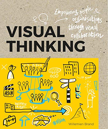 Book Cover Visual Thinking: Empowering People and Organisations through Visual Collaboration
