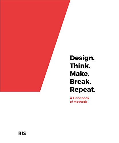 Book Cover Design. Think. Make. Break. Repeat.: A Handbook of Methods