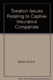 Taxation Issues Relating to Captive Insurance Companies