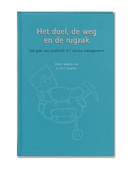 Het doel, de weg en de rugzak (Dutch Edition)