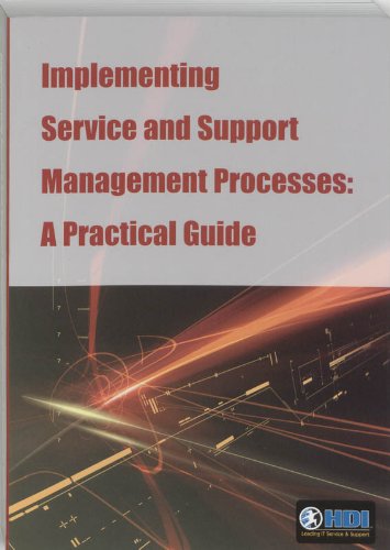Implementing Service And Support Management Processes: A Practical Guide