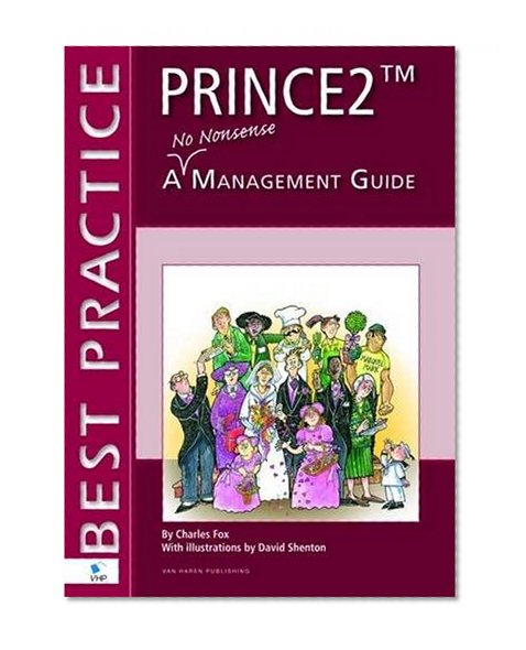 PRINCE2: A No Nonsense Management Guide