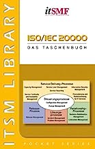 ISO / IEC 20000: Das Taschenbuch (Best Practice Library) (German Edition)