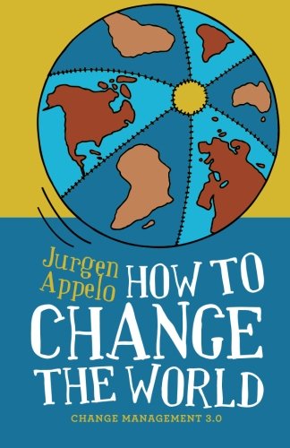 Book Cover How to Change the World: Change Management 3.0