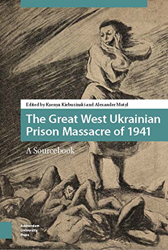 Book Cover The Great West Ukrainian Prison Massacre of 1941: A Sourcebook