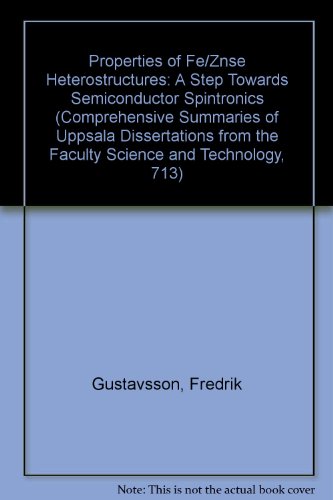 Properties of Fe/Znse Heterostructures: A Step Towards Semiconductor Spintronics (Comprehensive Summaries of Uppsala Dissertations from the Faculty Science and Technology, 713)