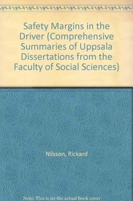Safety Margins in the Driver (Comprehensive Summaries of Uppsala Dissertations from the Faculty of Social Sciences)