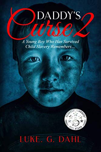Book Cover Daddy's Curse 2: A Young Boy Who Has Survived Child Slavery Remembers? (True stories of child slavery survivors) (Volume 2)