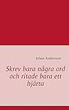 Skrev bara nÃ¥gra ord och ritade bara ett hjÃ¤rta (Swedish Edition)