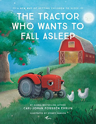 Book Cover The Tractor Who Wants to Fall Asleep: A New Way of Getting Children to Sleep (Volume 3)