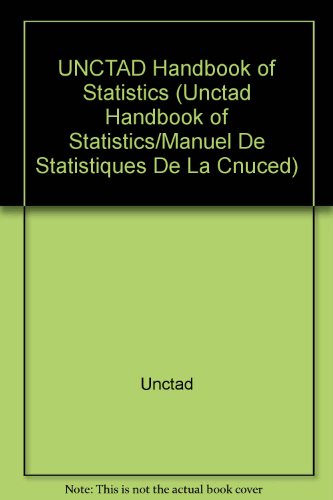 UNCTAD Handbook of Statistics (Unctad Handbook of Statistics/Manuel De Statistiques De La Cnuced) (Multilingual Edition)