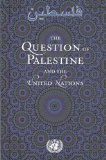 The Question of Palestine and the United Nations (Revised Edition)