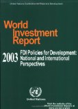 World Investment Report 2003: FDI Policies for Development: National and International Perspectives