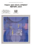 Trade and Development Report 2004: Policy Coherence, Development Strategies and Integration Into the World Economy