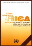 Economic Development in Africa Report 2010: South South Cooperation - Africa and the New Forms of Development Partnership (United Nations Conference on Trade and Development)