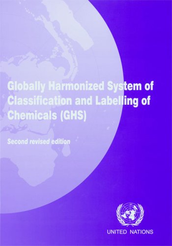Globally Harmonized System of Classification and Labelling of Chemicals (GHS): Second Revised Edition