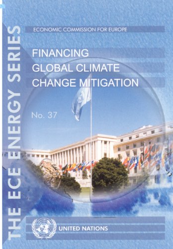 Financing Global Climate Change Mitigation (Un/Ece Energy Series)
