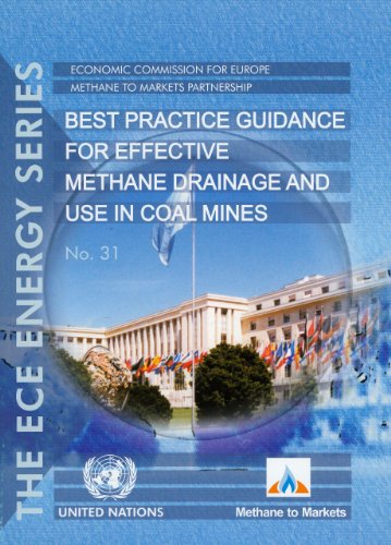 Best Practice Guidance for Effective Methane Drainage and Use in Coal Mines (Un/Ece Energy Series)