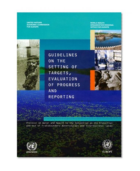 Guidelines on the Setting of Targets Evaluation of Progress and Reporting (Economic Commission for Europe - Environmental Performance Reviews) (Environmental Performance Reviews Series)