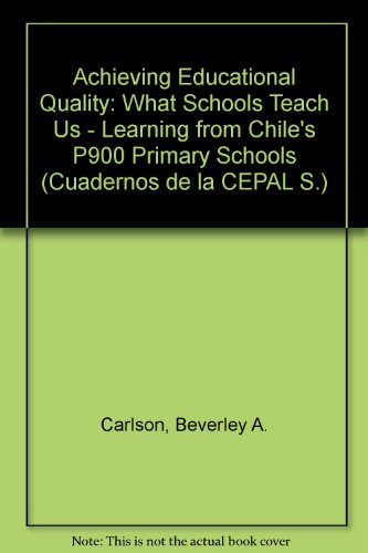 Achieving Educational Quality: What Schools Teach us - Learning from Chile's P900 Primary Schools