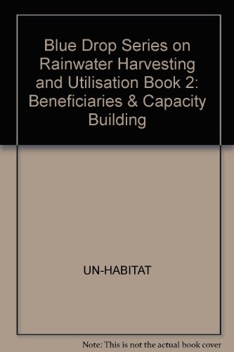 Blue Drop Series on Rainwater Harvesting and Utilisation   Book 2: Beneficiaries & Capacity Building
