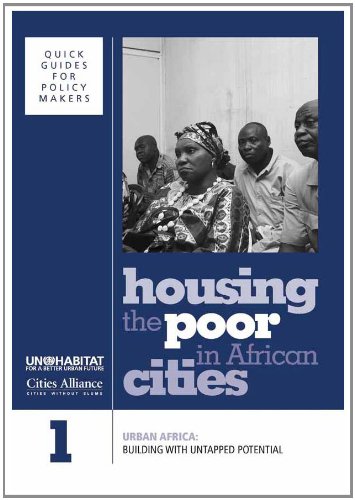 Quick Guide 1: Urban Africa - Building with untapped potential, Quick Guides for Policy Makers on Housing the Poor in African Cities