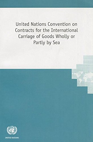 United Nations Convention on Contracts for the International Carriage of Goods Wholly or Partly By Sea (United Nations Commission on International Trade Law)