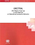UNCITRAL 2012 Digest of Case Law on the UNCITRAL Model Law on International Commercial Arbitration