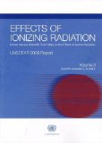 Effects of Ionizing Radiation: United Nations Scientific Committee on the Effects of Atomic Radiation: Unscear 2006 Report, Report to the General ... C D and E (Official Records) (Volume 2)