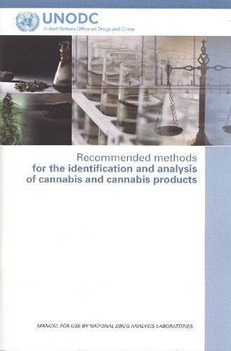 Recommended Methods for the Identification and Analysis of Cannabis and Cannabis Products (United Nations Office on Drugs and Crime)