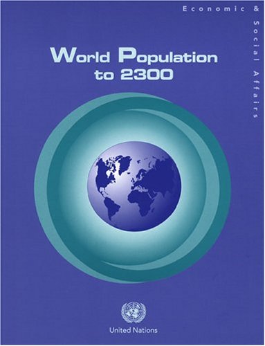 World Population to 2300 (Population Studies Series)