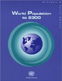 World Population to 2300 (Population Studies Series)