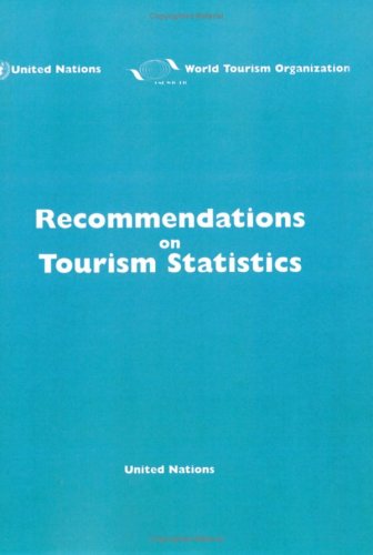 Recommendations on Tourism Statistics (Statistical Papers. Series M ; No. 83)