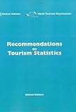 Recommendations on Tourism Statistics (Statistical Papers. Series M ; No. 83)