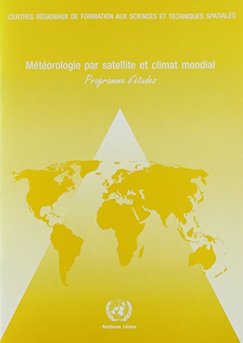 MÃ©tÃ©orologie par Satellite et Climat Mondial: Programme d'Ã‰tudes